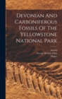 Devonian And Carboniferous Fossils Of The Yellowstone National Park - Book