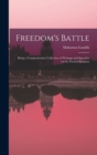 Freedom's Battle : Being a Comprehensive Collection of Writings and Speeches on the Present Situation - Book