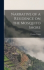 Narrative of a Residence on the Mosquito Shore - Book