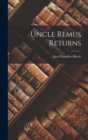 Uncle Remus Returns - Book