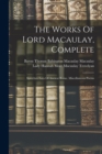 The Works Of Lord Macaulay, Complete : Speeches. Lays Of Ancient Rome. Miscellaneous Poems - Book