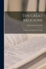 Ten Great Religions : An Essay in Comparative Theology - Book