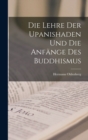 Die Lehre der Upanishaden und die Anfange des Buddhismus - Book