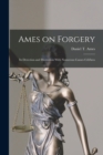Ames on Forgery : Its Detection and Illustration With Numerous Causes Celebres - Book