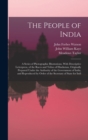 The People of India : A Series of Photographic Illustrations, With Descriptive Letterpress, of the Races and Tribes of Hindustan, Originally Prepared Under the Authority of the Government of India, an - Book