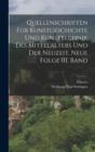 Quellenschriften fur Kunstgeschichte und Kunsttechnik des Mittelalters und der Neuzeit, Neue Folge III. Band - Book