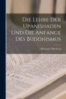 Die Lehre der Upanishaden und die Anfange des Buddhismus - Book
