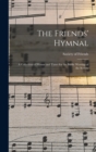 The Friends' Hymnal : A Collection of Hymns and Tunes for the Public Worship of the Society - Book