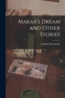 Makar's Dream and Other Stories - Book