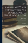 Andancas E Viajes De Pero Tafur Por Diversas Partes Del Mundo Avidos : (1435-1439.) - Book