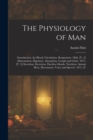 The Physiology of Man : Introduction. the Blood. Circulation. Respiration. 1866. [V. 2] Alimentation. Digestion. Absorption. Lymph and Chyle. 1873. [V. 3] Secretion. Excretion. Ductless Glands. Nutrit - Book