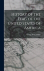 History of the Flag of the United States of America - Book