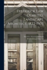 Frederick Law Olmsted, Landscape Architect, 1822-1903; Volume 1 - Book