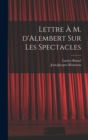 Lettre a M. d'Alembert sur les spectacles - Book