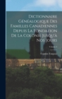 Dictionnaire genealogique des familles canadiennes depuis la fondation de la colonie jusqu'a nos jours; Volume 4 - Book