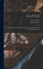 Cattle : Their Breeds, Management, Feeding, Products, Diseases, And Veterinary Treatment - Book