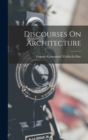 Discourses On Architecture - Book
