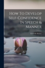 How To Develop Self-confidence In Speech & Manner - Book