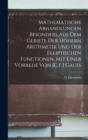 Mathematische Abhandlungen besonders aus dem Gebiete der hohern Arithmetik und der elliptischen Functionen. Mit einer Vorrede von [C.F.] Gauss - Book