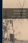 Tuckahoe : A Collection Of Indian Stories And Legends - Book