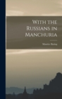 With the Russians in Manchuria - Book