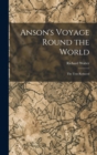 Anson's Voyage Round the World : The Text Reduced - Book