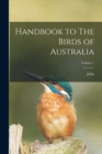 Handbook to The Birds of Australia; Volume 1 - Book