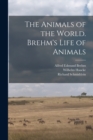 The Animals of the World. Brehm's Life of Animals - Book