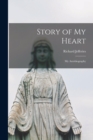 Story of My Heart : My Autobiography - Book