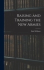 Raising and Training the new Armies - Book