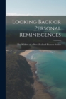 Looking Back or Personal Reminiscences - Book