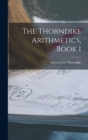 The Thorndike Arithmetics, Book 1 - Book