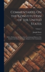 Commentaries On the Constitution of the United States : With a Preliminary Review of the Constitutional History of the Colonies and States, Before the Adoption of the Constitution; Volume 2 - Book