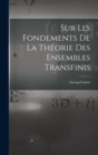 Sur Les Fondements De La Theorie Des Ensembles Transfinis - Book