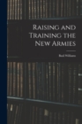 Raising and Training the new Armies - Book