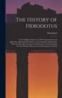 The History of Herodotus : A New English Version, Ed. With Copious Notes and Appendices, Illustrating the History and Geography of Herodotus, From the Most Recent Sources of Information; and Embodying - Book