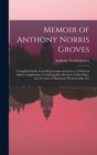 Memoir of Anthony Norris Groves : Compiled Chiefly From His Journals and Letters; to Which Is Added a Supplement, Containing Recollections of Miss Paget, and Accounts of Missionary Work in India, Etc - Book