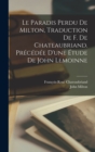 Le paradis perdu de Milton, traduction de F. de Chateaubriand. Precedee d'une etude de John Lemoinne - Book