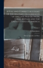 A Full and Correct Account of the Military Occurrences of the Late war Between Great Britain and the United States of America : With an Appendix, and Plates; Volume 1 - Book