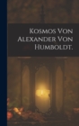 Kosmos von Alexander von Humboldt. - Book