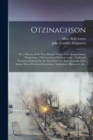 Otzinachson : Or, a History of the West Branch Valley of the Susquehanna: Embracing a Full Account of Its Settlement - Trails and Privations Endured by the First Pioneers - Full Accounts of the Indian - Book