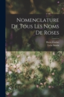 Nomenclature De Tous Les Noms De Roses - Book