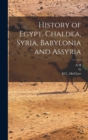 History of Egypt, Chaldea, Syria, Babylonia and Assyria - Book