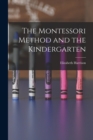 The Montessori Method and the Kindergarten - Book