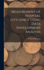 Measurement of Hospital Efficiency Using Data Envelopment Analysis - Book