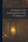 Kosmos von Alexander von Humboldt. - Book