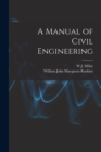 A Manual of Civil Engineering - Book