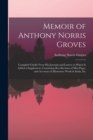Memoir of Anthony Norris Groves : Compiled Chiefly From His Journals and Letters; to Which Is Added a Supplement, Containing Recollections of Miss Paget, and Accounts of Missionary Work in India, Etc - Book