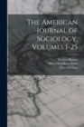 The American Journal of Sociology, Volumes 1-25 - Book