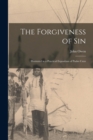 The Forgiveness of Sin : Illustrated in a Practical Exposition of Psalm Cxxx - Book